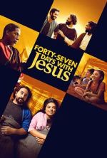 Watch Forty-Seven Days with Jesus Gomovies123