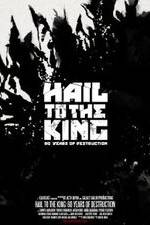 Watch Hail to the King: 60 Years of Destruction Gomovies123