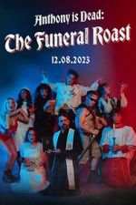 Watch Anthony Is Dead: The Funeral Roast (TV Special 2023) Gomovies123