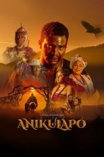 Watch Anikulapo Gomovies123