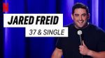 Watch Jared Freid: 37 and Single (TV Special 2023) Gomovies123