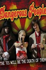 Watch Dangerous People Gomovies123