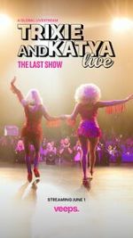 Watch Trixie & Katya Live - The Last Show (TV Special 2023) Gomovies123