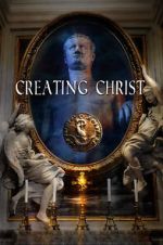 Watch Creating Christ Gomovies123