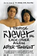 Watch I Propose We Never See Each Other Again After Tonight Gomovies123