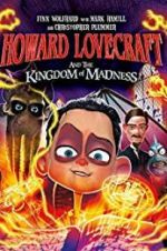Watch Howard Lovecraft and the Kingdom of Madness Gomovies123