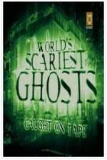 Watch Worlds Scariest Ghosts Caught on Tape Gomovies123