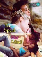 Watch To Speak Her Mind Gomovies123