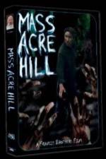 Watch Mass Acre Hill Gomovies123