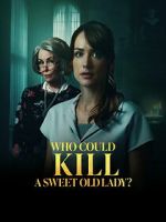 Watch Who Could Kill a Sweet Old Lady Gomovies123