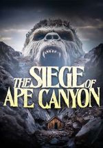 Watch Siege of Ape Canyon Gomovies123