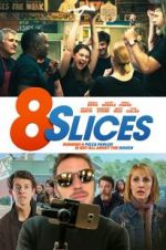 Watch 8 Slices Gomovies123