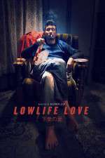 Watch Lowlife Love Gomovies123