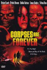 Watch Corpses Are Forever Gomovies123