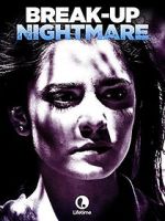 Watch Break-Up Nightmare Gomovies123