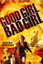 Watch Good Girl, Bad Girl Gomovies123