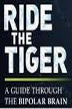Watch Ride the Tiger: A Guide Through the Bipolar Brain Gomovies123