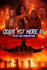 Watch God\'s Not Here II: Trials & Tribulations Gomovies123
