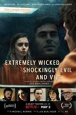 Watch Extremely Wicked, Shockingly Evil, and Vile Gomovies123