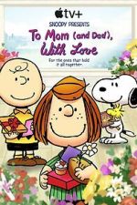 Watch Snoopy Presents: To Mom (and Dad), with Love (TV Special 2022) Gomovies123