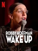 Watch Robby Hoffman: Wake Up (TV Special 2025) Gomovies123
