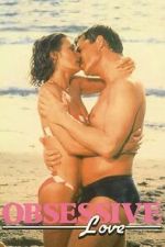 Watch Obsessive Love Gomovies123