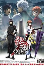 Watch Gintama the Movie: The Final Chapter - Be Forever Yorozuya Gomovies123
