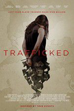 Watch Trafficked Gomovies123