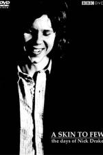 Watch A Skin Too Few The Days of Nick Drake Gomovies123