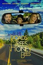 Watch Roads, Trees and Honey Bees Gomovies123