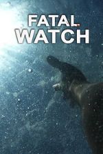Watch Fatal Watch Gomovies123