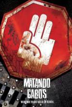 Watch Matando Cabos Gomovies123