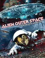 Watch Alien Outer Space: UFOs on the Moon and Beyond Gomovies123