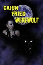 Watch Cajun Fried Werewolf Gomovies123
