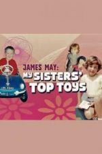 Watch James May: My Sisters\' Top Toys Gomovies123