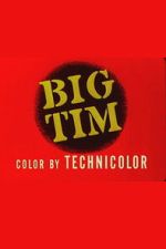 Watch Big Tim Gomovies123
