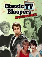Watch Classic TV Bloopers Uncensored Gomovies123