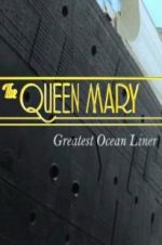 Watch The Queen Mary: Greatest Ocean Liner Gomovies123