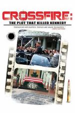 Watch Crossfire: The Plot that Killed Kennedy Gomovies123