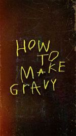 Watch How to Make Gravy Gomovies123