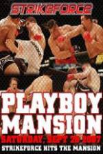Watch Strikeforce At The Playboy Mansion Gomovies123