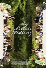 Watch My Sister\'s Wedding Gomovies123
