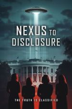 Watch Nexus to Disclosure: The Truth Is Classified Gomovies123