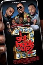 Watch I Got the Hook Up 2 Gomovies123