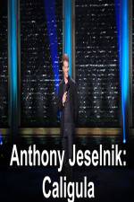Watch Anthony Jeselnik Caligula Gomovies123