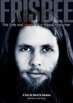 Watch Frisbee: The Life and Death of a Hippie Preacher Gomovies123