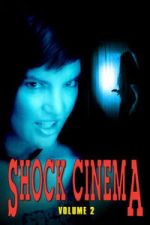 Watch Shock Cinema: Volume Two Gomovies123