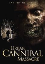 Watch Urban Cannibal Massacre Gomovies123