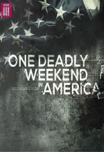 Watch One Deadly Weekend in America Gomovies123