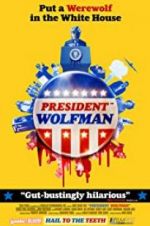 Watch President Wolfman Gomovies123